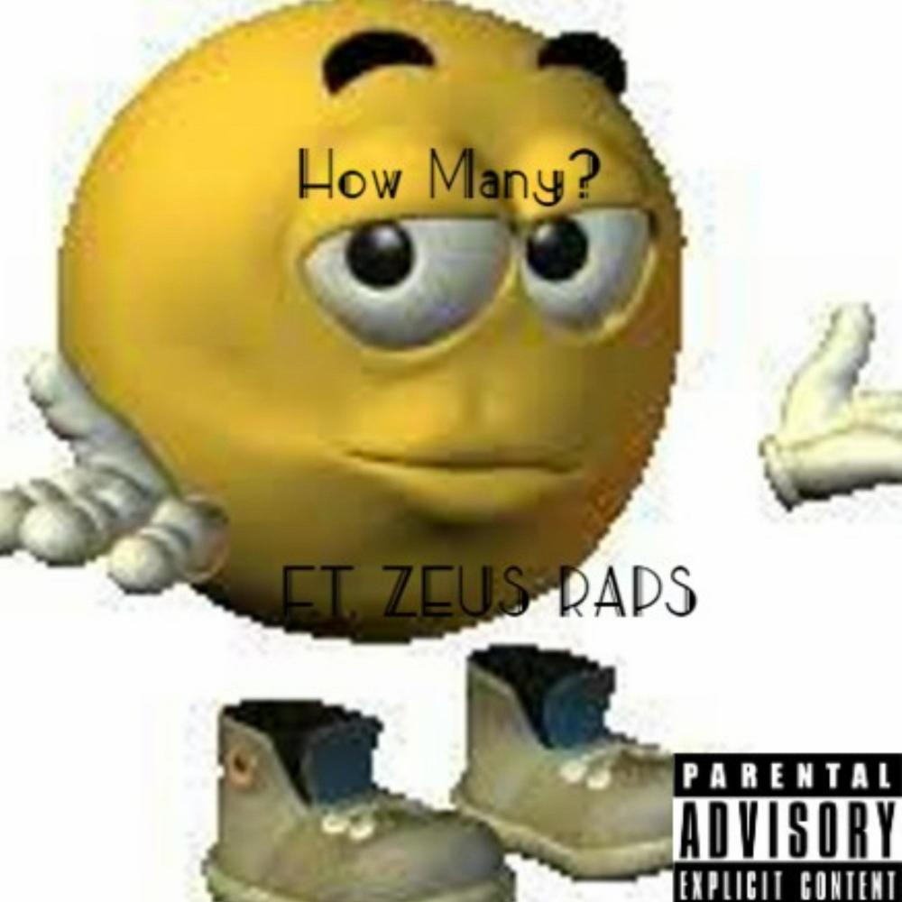 How Many? (feat. Zeus Raps) (Explicit)
