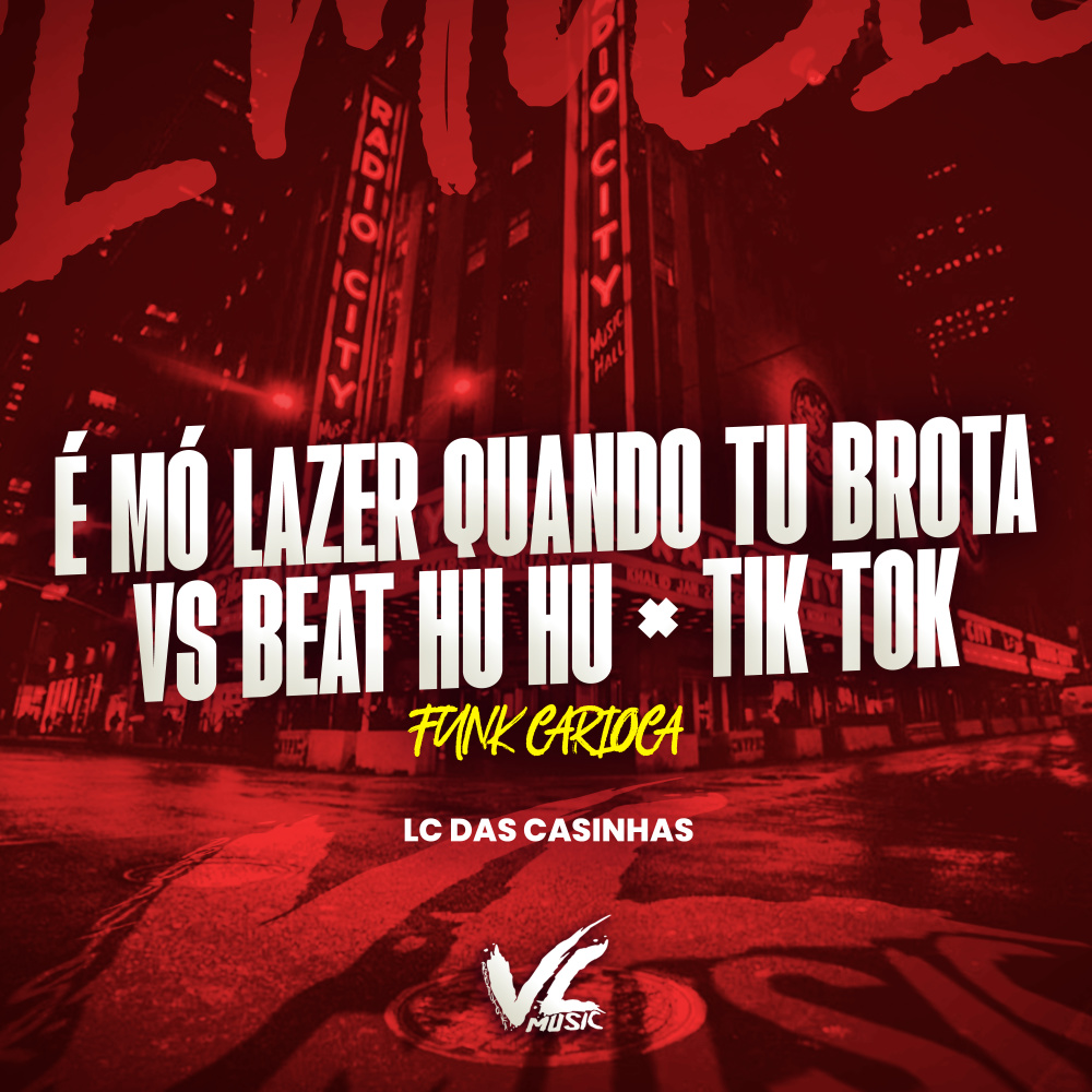 É Mó Lazer Quando Tu Brota Vs Beat Hu Hu X Tik Tok Funk Carioca (Explicit)