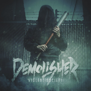 ดาวน์โหลดและฟังเพลง Violent Society (Explicit) พร้อมเนื้อเพลงจาก Demolisher