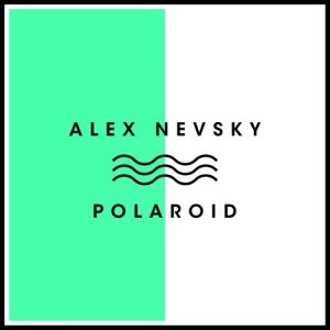 收聽Alex Nevsky的Polaroid歌詞歌曲