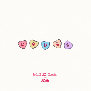 ดาวน์โหลดและฟังเพลง Crush พร้อมเนื้อเพลงจาก Souly Had