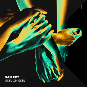 收听Pan-Pot的Skin on Skin歌词歌曲