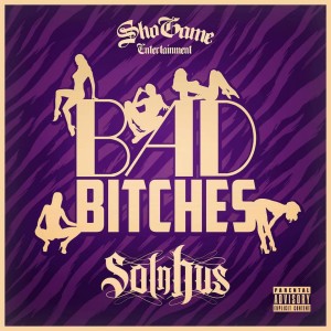 Sol N Hus的專輯Bad Bitches (Explicit)