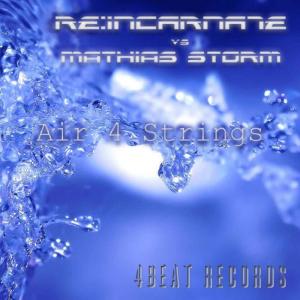 ดาวน์โหลดและฟังเพลง Air 4 Strings (Original Mix) พร้อมเนื้อเพลงจาก ReINCARNATE