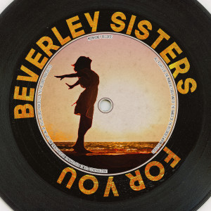 The Beverley Sisters的專輯For You (Remastered 2014)