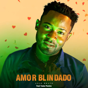 Album Amor blindado from Anjo Bravo