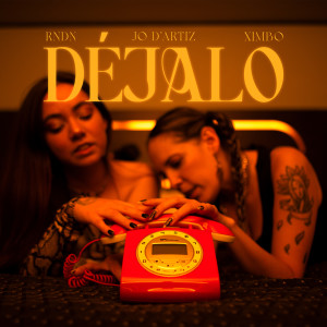 Listen to Déjalo (Explicit) song with lyrics from Jo D'artiz
