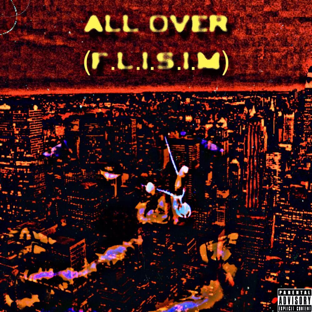 All Over (Feel Like Im Solo In Manhattan) (Explicit)