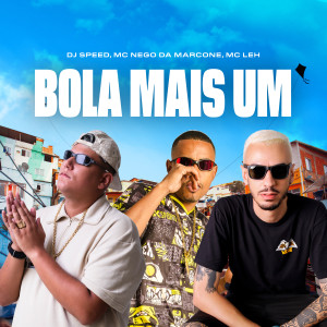 MC Nego da Marcone的專輯Bola Mais Um (Explicit)