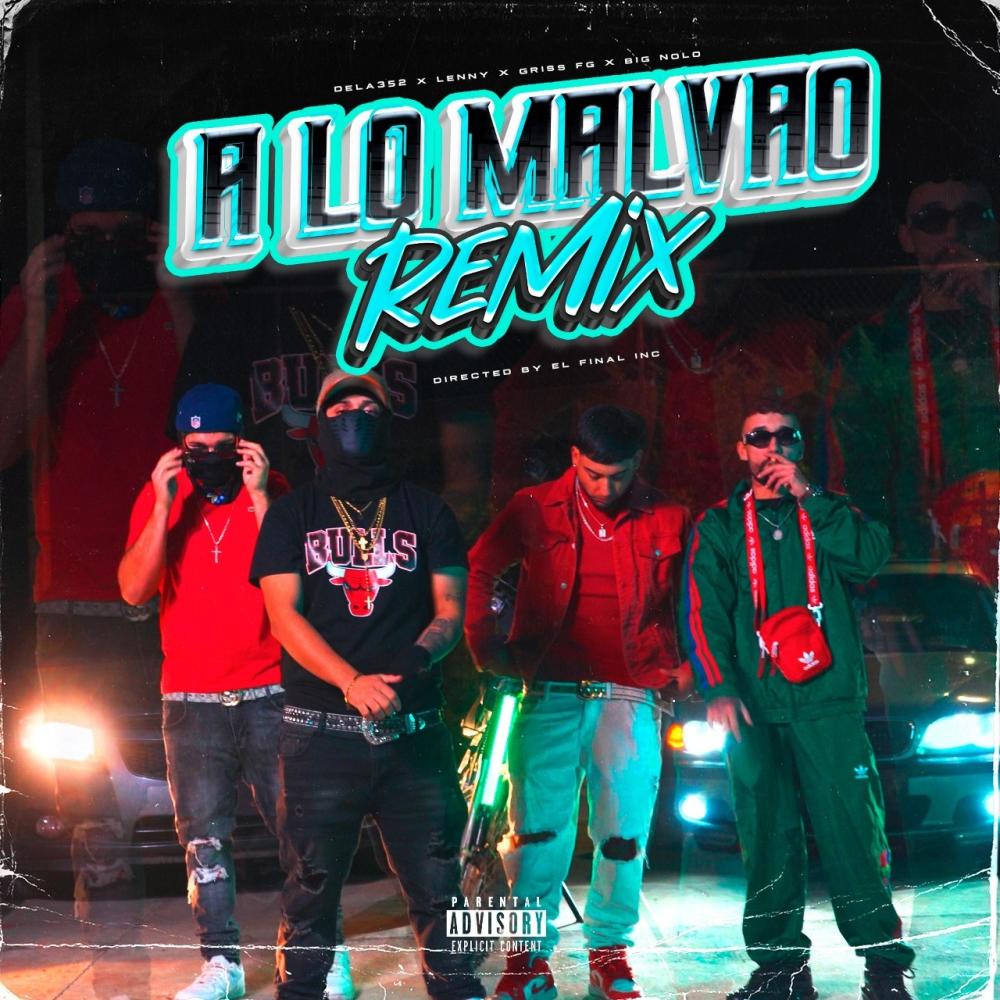A Lo Malvao (feat. Big Nolo, Lenny & CrissFg) (Remix|Explicit)