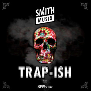 Smithmusix的專輯Trap-Ish (Explicit)