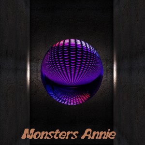 Listen to Monsters Annie song with lyrics from AlexD