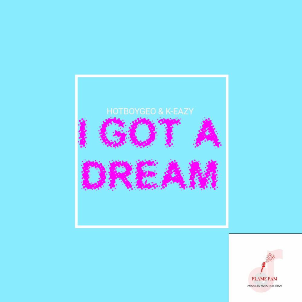 I GOT A DREAM (feat. Kid Eazy)