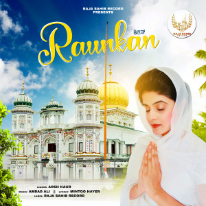 Listen to Raunkan song with lyrics from Arsh Kaur