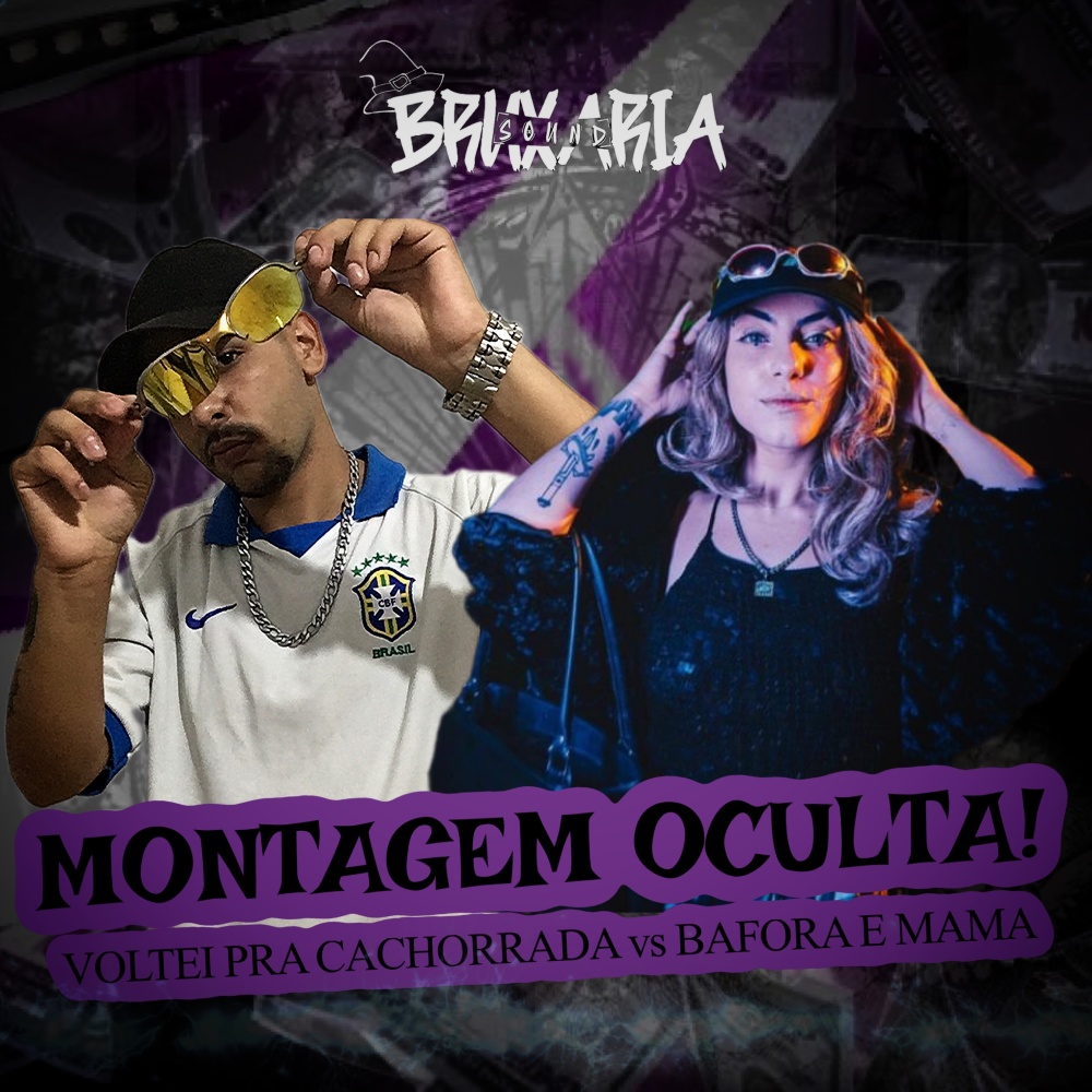 Montagem Oculta - Voltei pra Cachorrada Vs Bafora e Mama (feat. DJ Blakes|Explicit)
