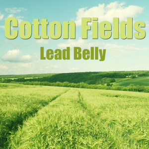ดาวน์โหลดและฟังเพลง When The Boys Were Out On The Western Plains พร้อมเนื้อเพลงจาก Lead Belly