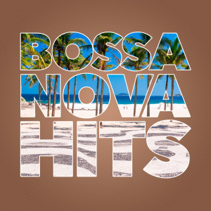 Album Bossa Nova Hits oleh Various Artists