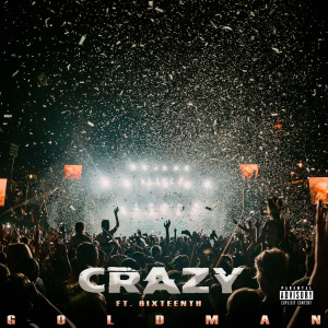 Album Crazy (Explicit) from 6IXTEENTH