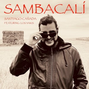 ดาวน์โหลดและฟังเพลง Sambacalí พร้อมเนื้อเพลงจาก Santiago Cañada