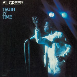 收聽Al Green的Truth N' Time歌詞歌曲