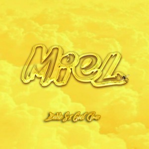 收听Doble S的Miel歌词歌曲