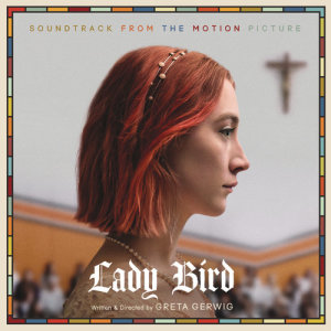 Movie Soundtrack的專輯Lady Bird - Soundtrack from the Motion Picture