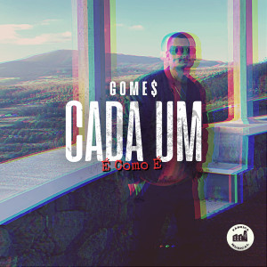 Album Cada Um É Como É from Gome$