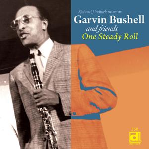 Garvin Bushell的專輯One Steady Roll