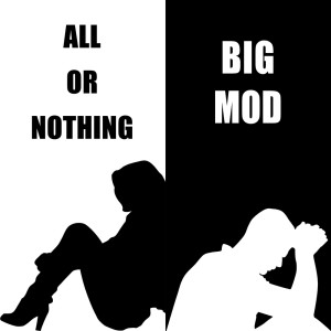 Big Mod的专辑All or Nothing
