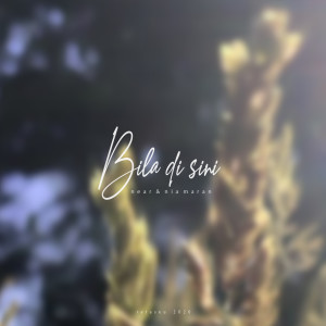 ดาวน์โหลดและฟังเพลง Bila Di Sini พร้อมเนื้อเพลงจาก Nia Maran
