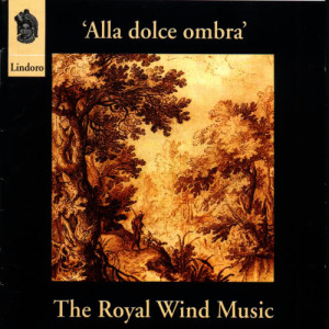 The Royal Wind Music的專輯Alla Dolce Ombra