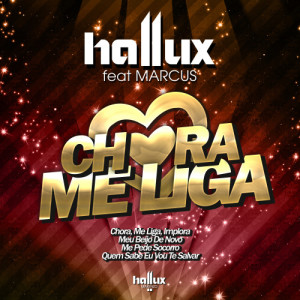 ดาวน์โหลดและฟังเพลง Chora Me Liga (Radio Edit) พร้อมเนื้อเพลงจาก Hallux Makenzo