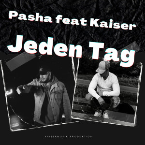 收聽Pasha的Jeden Tag歌詞歌曲