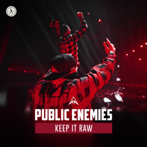 收听Public Enemies的Keep It Raw歌词歌曲