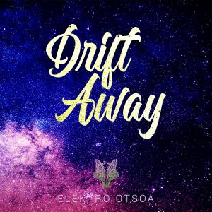 Listen to Drift Away song with lyrics from Elektro Otsoa