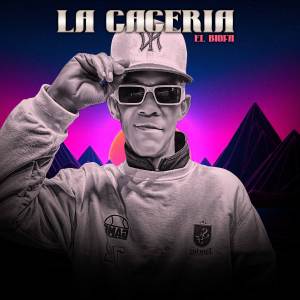 ดาวน์โหลดและฟังเพลง La Caceria (Explicit) พร้อมเนื้อเพลงจาก El Biofa