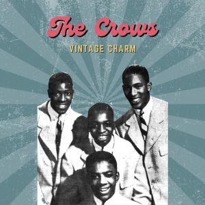 The Crows的專輯The Crows (Vintage Charm)