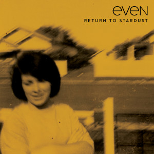Album Return to Stardust from Even