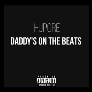 อัลบัม Daddy's on the Beats ศิลปิน Hupore