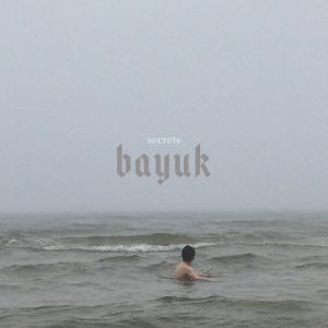 Listen to Secrets song with lyrics from Bayuk