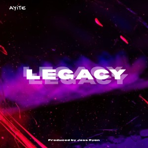 ดาวน์โหลดและฟังเพลง Legacy พร้อมเนื้อเพลงจาก Ayité
