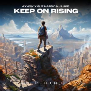 ดาวน์โหลดและฟังเพลง Keep On Rising พร้อมเนื้อเพลงจาก Axway