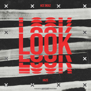 Album Look (Explicit) oleh Ace Diggz