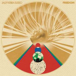 Album Freedom from Jally Kebba Susso