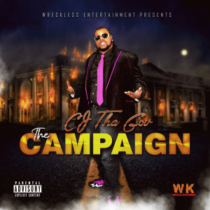 Album The Campaign (Explicit) oleh CJ THA GOV