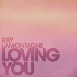 Ray LaMontagne的專輯Loving You