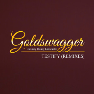 Listen to Testify (Goldswagger Blue Soul Remix) song with lyrics from Goldswagger