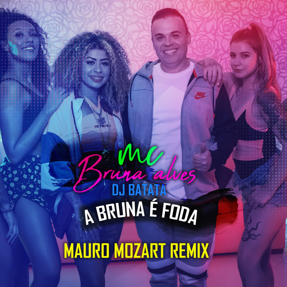 A Bruna É Foda (Mauro Mozart Remix|Explicit)