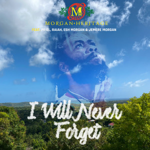 Morgan Heritage的專輯I Will Never Forget