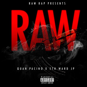 收聽Quan Pacino的Raw (Explicit)歌詞歌曲